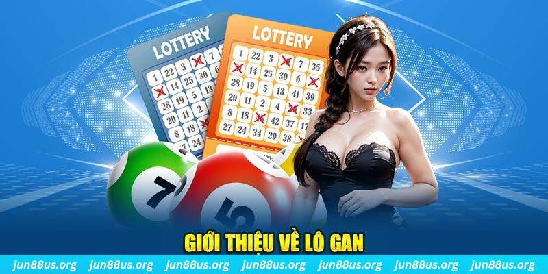 Cách Đánh Lô Gan: Những Chiến Lược Hàng Đầu Từ Jun88 4 Giới thiệu về lô gan